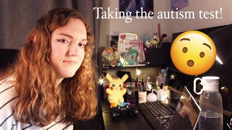 Taking The Autism Test 🙋‍♀️ As An Autistic Girl Youtube