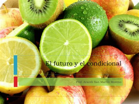 El Futuro Y El Condicional