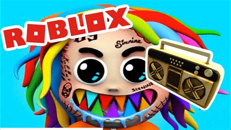 6ix9ine Gooba Roblox Song Code Nghenhachaynet