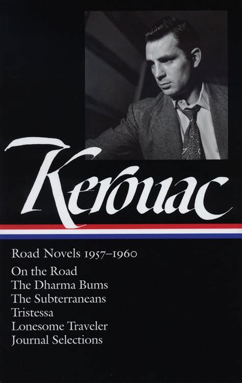 Read Books Jack Kerouac Road Novels 1957 1960 On The Road The