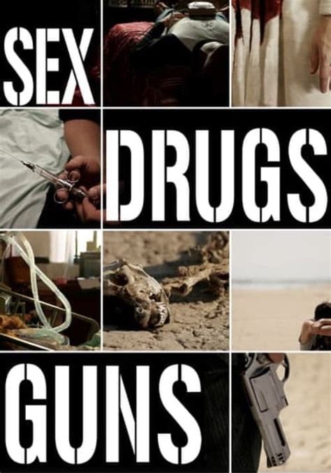 sex drugs guns streaming where to watch online
