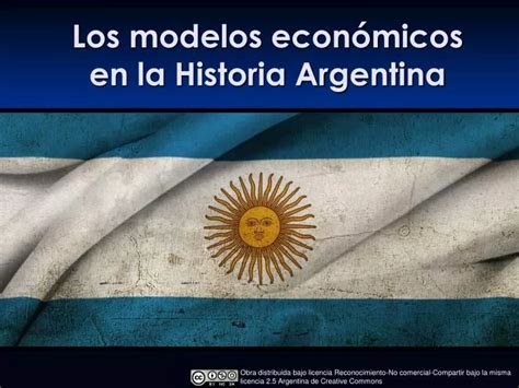 Ppt Los Modelos Económicos En La Historia Argentina Powerpoint