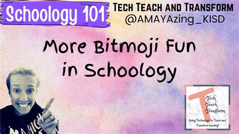 The second session will be held on june 18, 2020 from 9:30 to 10:30 am. More Bitmoji Fun with Schoology! - YouTube