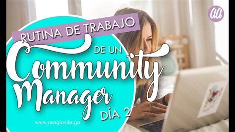 Día 2 Rutina De Un Community Manager Especial Semana Del Community
