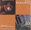 Billy Eckstine – Stormy / Feel The Warm (1994, CD) - Discogs