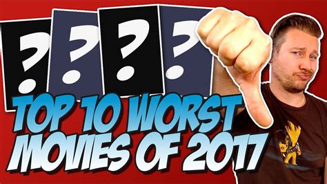 Top 10 Worst Movies Of 2017 Ranked Youtube