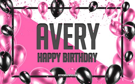 Download Wallpapers Happy Birthday Avery Birthday Balloons Background