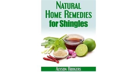Natural Home Remedies For Shingles By Alyson Rodgers