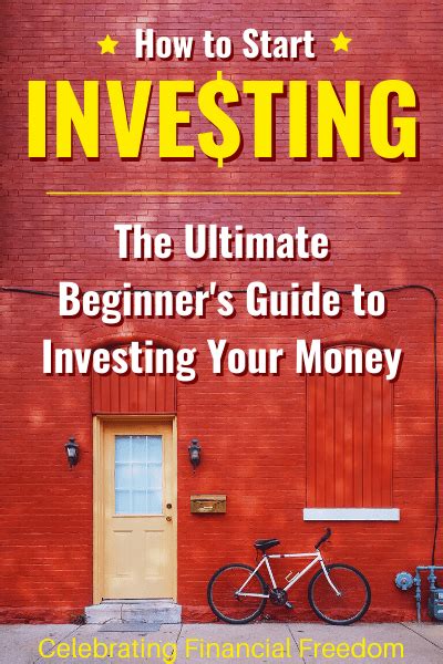 How To Start Investing The Ultimate Beginners Guide To Investing Your