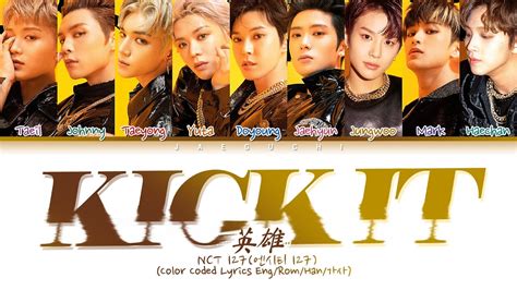 Nct 127 엔시티 127 Kick It 영웅英雄 Color Coded Lyrics Engromhan가사