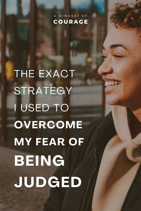 4 Essential Steps To Overcoming The Fear Of Being Judged