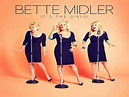 [ DOWNLOAD ALBUM ] Bette Midler - It's the Girls (Deluxe Edition ...