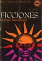 Resumen Del Libro Ficciones De Jorge Luis Borges Por Capitulos - Leer ...