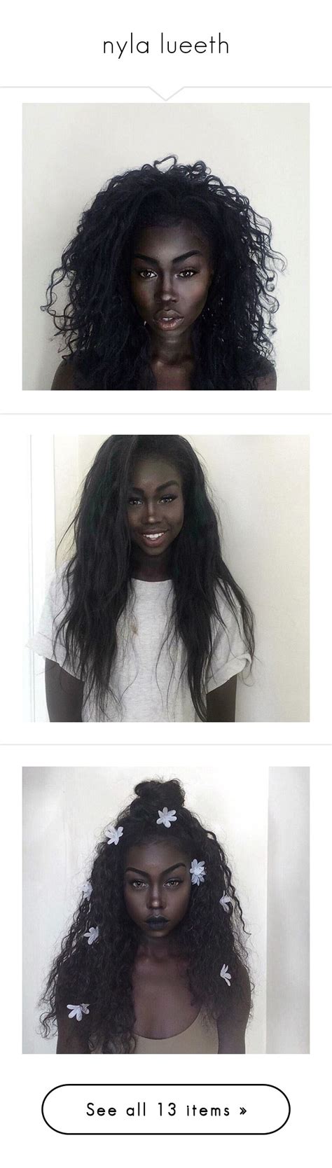 Nyla Lueeth By Hayous Liked On Polyvore Featuring Hair Dark Skin Beauty Beautiful Black