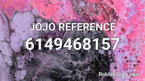 Jojo Reference Roblox Id Roblox Music Codes