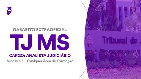 Gabarito Extraoficial TJ MS Analista Judiciário Área Meio Qualquer