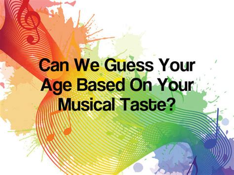 Can We Guess Your Age Based On Your Musical Taste Playbuzz