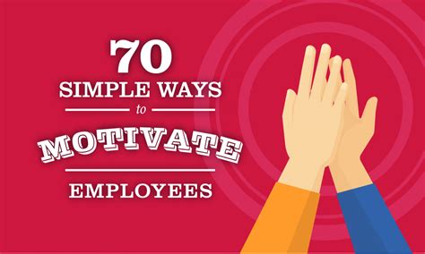 70 Awesome Ways To Motivate Employees When I Work