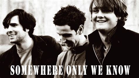 Keane Somewhere Only We Know Youtube