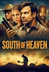 South of Heaven (2021) - filmSPOT