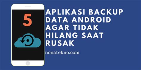 Cara Backup Aplikasi Dan Data Android