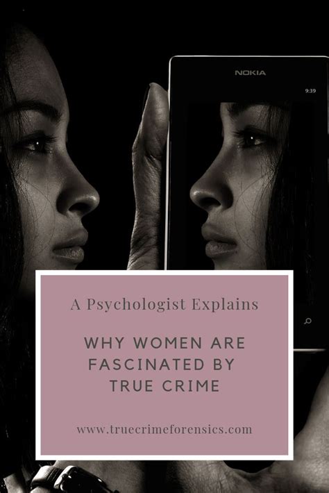 Why Women Are Fascinated By True Crime A Psychologist Explains
