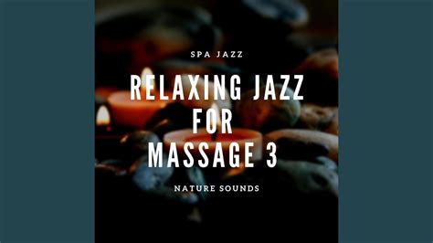 Nature Sounds Hotel Spa Massage Spa Jazz Music Youtube