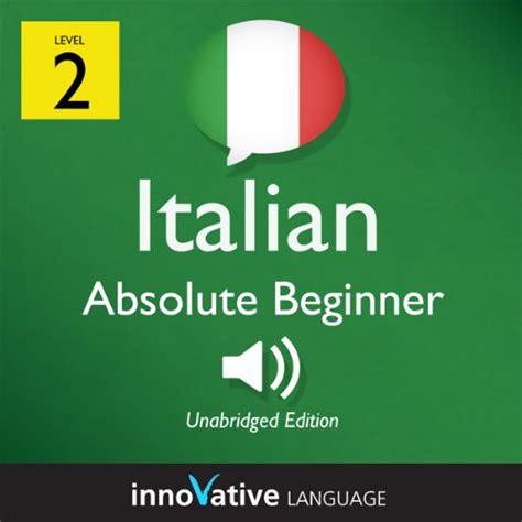 Learn Italian Level 2 Absolute Beginner Italian Volume