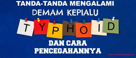 Fever, demam, deman, dengue, malaria, typhoid, jaundice, past fever. Tanda-Tanda Mengalami Demam Kepialu (Thypoid) Dan Langkah ...