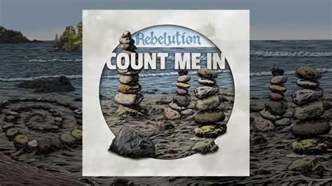 Also used in the form count someone in (include someone): Count Me In (Full Album with Lyrics) - Rebelution - YouTube