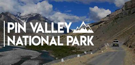 Pin Valley National Park Cold Desert Lahaul Spiti