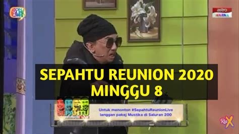 Dah masuk minggu ke 9 dah rupanya. 🔴 LIVE SEPAHTU REUNION 2020 MINGGU 8 VOL.1 - YouTube