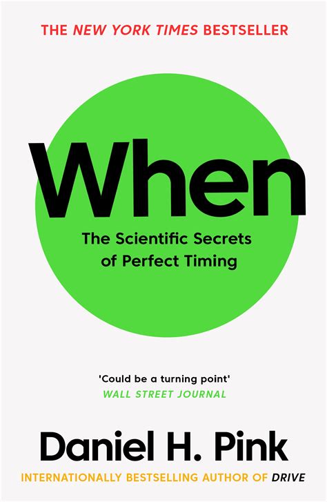 When The Scientific Secrets Of Perfect Timing By Daniel H Pink