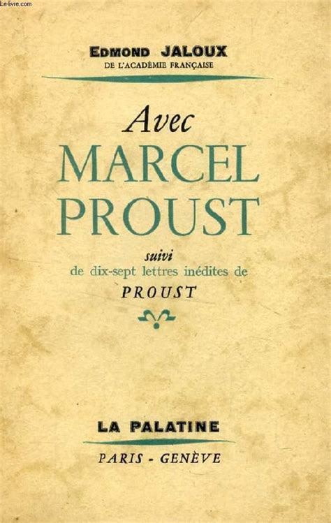 Avec Marcel Proust Suivi De Dix Sept Lettres Inedites De Proust By Jaloux Edmond Bon
