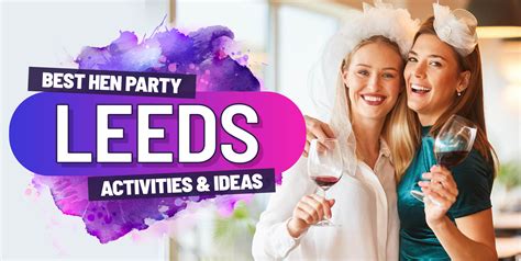 Hen Party Activities And Ideas In Leeds