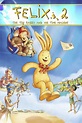 Felix 2 - Der Hase und die verflixte Zeitmaschine (2006) — The Movie ...