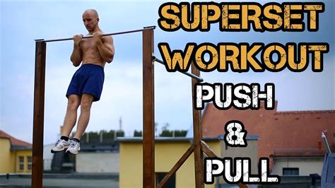 Superset Workout Push And Pull Youtube