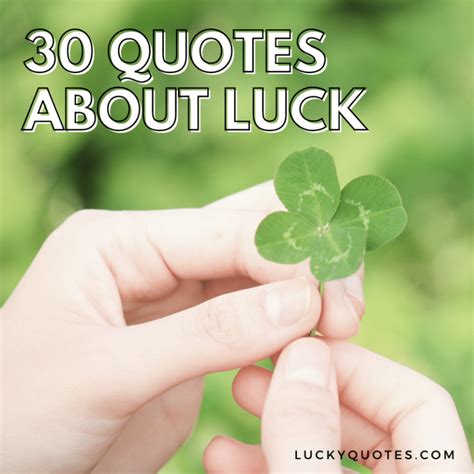 30 Quotes About Luck Lucky Quotes