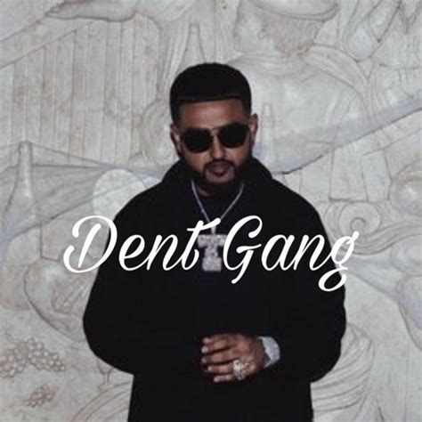 Stream Dent Gang Music Listen To Songs Albums Playlists For Free On