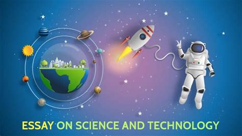 Essay on Science and Technology for Students in 1300 Words