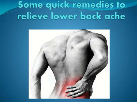 Ppt Some Quick Remedies To Relieve Lower Back Ache Powerpoint
