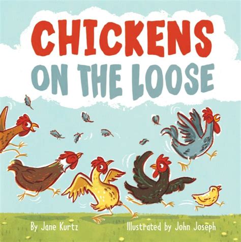 Childrens Book Review Chickens On The Loose By Jane Kurtz Sincerely