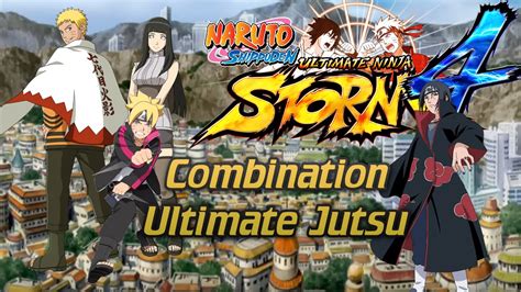 Naruto Ultimate Ninja Storm 4 Combination Ultimate Jutsu