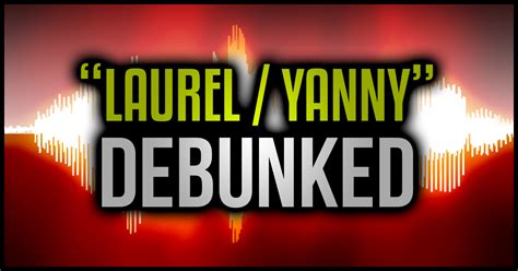 Laurel Yanny Debunked