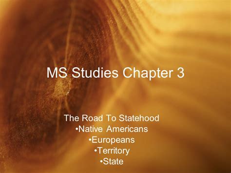 Ms Studies Chapter 3 The Road To Statehood Native Americans Europeans