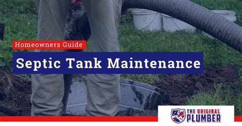 The Homeowners Guide To Septic Tank Maintenance The Original Plumber
