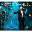 Victor Manuel / 50 Años No Es Nada / 2 Discos Cd + Dvd - $ 279.00 en ...
