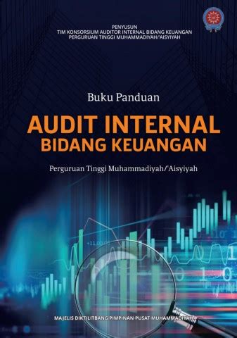 Buku Panduan Audit Internal Bidang Keuangan Perguruan Tinggi Muhammadiyah Aisyiyah