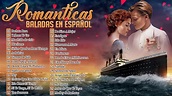 Las 100 mejores baladas en espanol 💘 Musica Romantica 70 80 90 Para ...