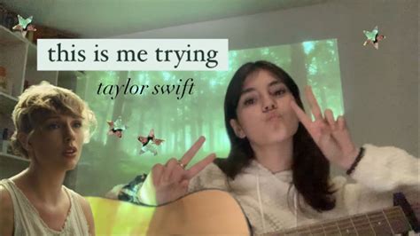 This Is Me Trying Taylor Swift Cover Youtube